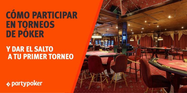 Cómo participar en torneos de póker